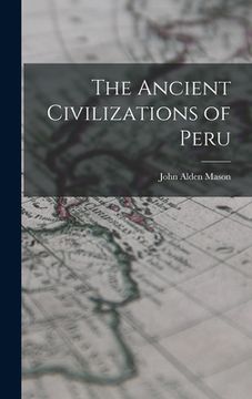 portada The Ancient Civilizations of Peru (in English)