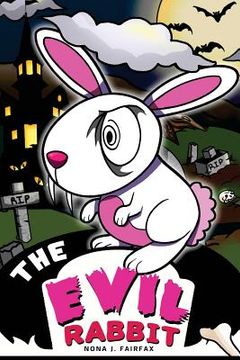 portada The Evil Rabbit: Children's Books, Kids Books, Bedtime Stories For Kids, Kids Fantasy (en Inglés)