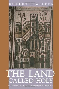 portada The Land Called Holy: Palestine in Christian History and Thought (en Inglés)