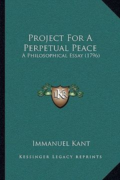 portada project for a perpetual peace: a philosophical essay (1796) (en Inglés)