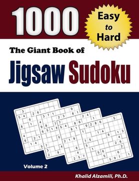 portada The Giant Book of Jigsaw Sudoku: 1000 Easy to Hard Puzzles (en Inglés)