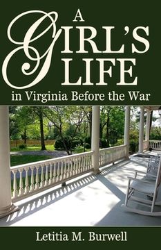 portada A Girl's Life in Virginia Before the War (en Inglés)