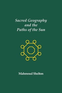 portada Sacred Geography and the Paths of the Sun (en Inglés)