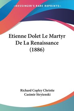 portada Etienne Dolet Le Martyr De La Renaissance (1886) (in French)