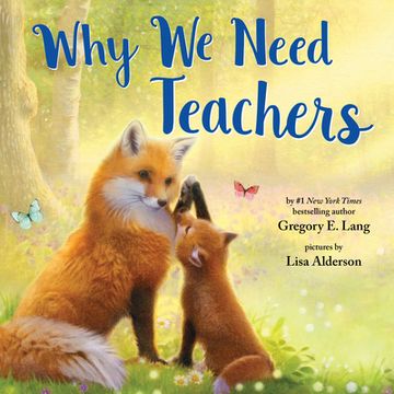 portada Why we Need Teachers: Show Appreciation for Your Teachers With This Sweet Picture Book! (en Inglés)