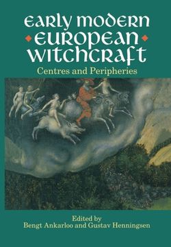 portada Early Modern European Witchcraft: Centres and Peripheries (Clarendon Paperbacks) (in English)