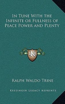 portada in tune with the infinite or fullness of peace power and plenty (en Inglés)