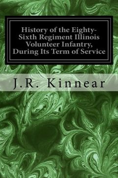 portada History of the Eighty-Sixth Regiment Illinois Volunteer Infantry, During Its Term of Service