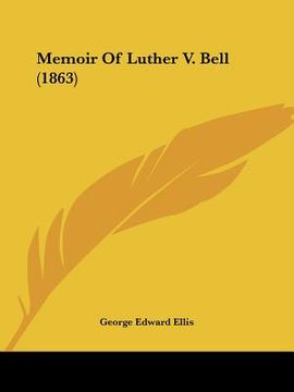 portada memoir of luther v. bell (1863) (en Inglés)