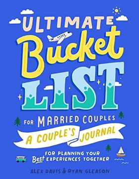 portada Ultimate Bucket List for Married Couples: A Couples Journal for Planning Your Best Experiences Together (in English)