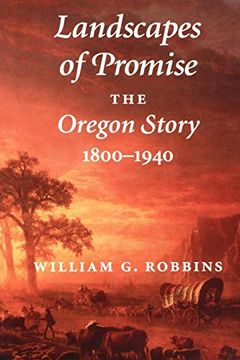 portada Landscapes of Promise: The Oregon Story, 1800-1940 (en Inglés)