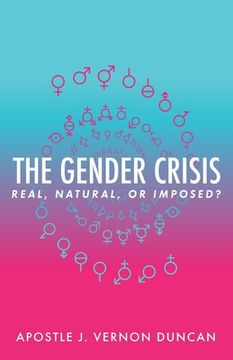 portada The Gender Crisis: Real, Natural, or Imposed? (en Inglés)