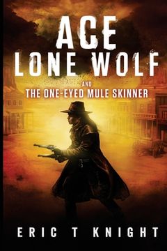 portada Ace Lone Wolf and the One-Eyed Mule Skinner