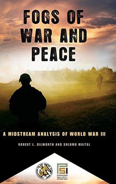 portada Fogs of war and Peace: A Midstream Analysis of World war iii (Praeger Security International) (en Inglés)