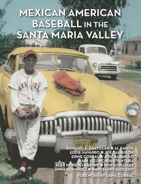 portada Mexican American Baseball in the Santa Maria Valley (in English)