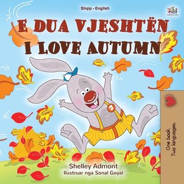 portada I Love Autumn (Albanian English Bilingual Book for Kids)