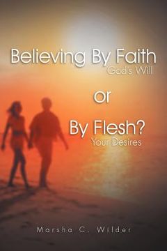 portada believing by faith or by flesh?