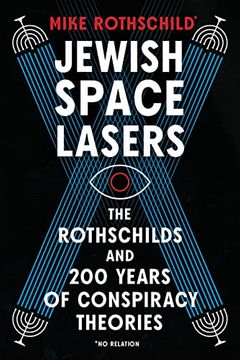 portada Jewish Space Lasers: The Rothschilds and 200 Years of Conspiracy Theories (en Inglés)