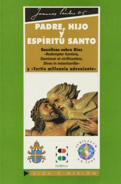 portada Padre, Hijo y Espíritu Santo: Encíclicas Sobre Dios (Magisterio de la Iglesia. Antologías) (in Spanish)