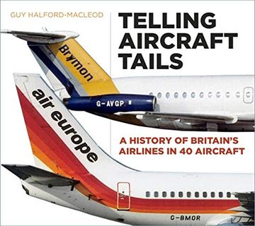 portada Telling Aircraft Tails: A History of Britain'S Airlines in 40 Aircraft 
