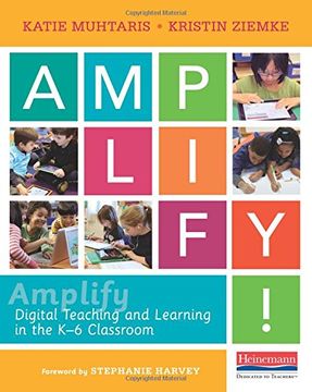 portada Amplify: Digital Teaching and Learning in the K-6 Classroom