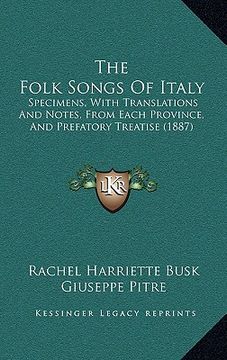 portada the folk songs of italy: specimens, with translations and notes, from each province, and prefatory treatise (1887)
