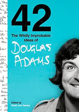 portada 42: The Wildly Improbable Ideas of Douglas Adams 