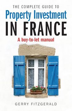 portada The Complete Guide to Property Investment in France (en Inglés)