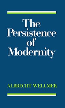 portada The Persistence of Modernity: Aesthetics, Ethics and Postmodernism
