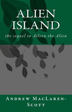 portada Alien Island: the story of Aileen the Alien continues (en Inglés)