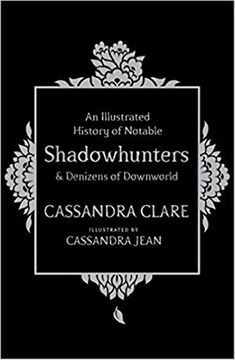 portada Illustrated History of Notable Shadowhunters and Denizens of (en Inglés)