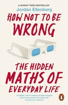 portada How not to be Wrong: The Hidden Maths of Everyday Life (in English)