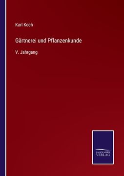 portada Gärtnerei und Pflanzenkunde: V. Jahrgang (in German)