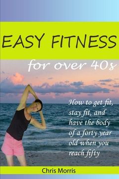 portada Easy Fitness for Over 40s (en Inglés)