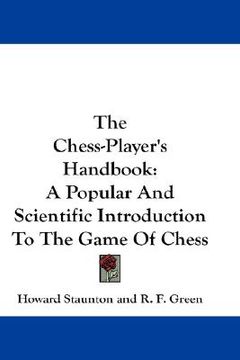 portada the chess-player's handbook: a popular and scientific introduction to the game of chess (en Inglés)