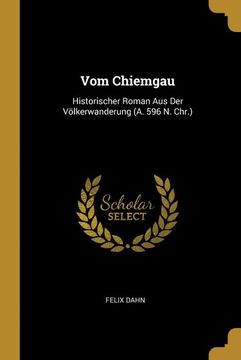 portada Vom Chiemgau: Historischer Roman aus der Völkerwanderung (en Alemán)
