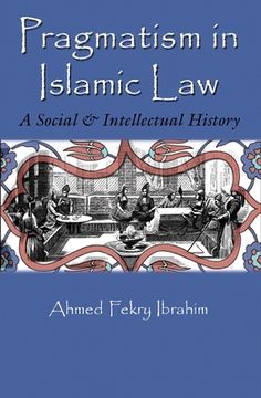 portada Pragmatism in Islamic Law: A Social and Intellectual History (en Inglés)