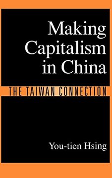 portada Making Capitalism in China: The Taiwan Connection (en Inglés)