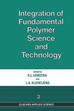 portada Integration of Fundamental Polymer Science and Technology--3 (in English)