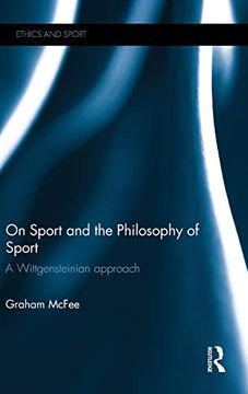 portada On Sport and the Philosophy of Sport: A Wittgensteinian Approach (Ethics and Sport) (en Inglés)