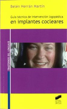 portada Guia Tecnica de Intervencion Logopedica en Implantes Cocleares (in Spanish)