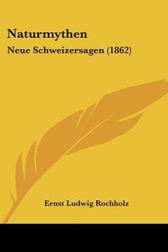 portada naturmythen: neue schweizersagen (1862) (en Inglés)