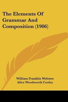 portada the elements of grammar and composition (1906) (in English)