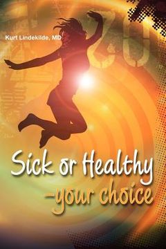 portada sick or healthy - your choice (en Inglés)