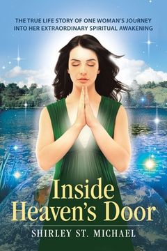 portada Inside Heaven's Door: The True Life Story of One Woman's Journey into Her Extraordinary Spiritual Awakening (en Inglés)