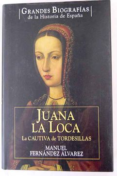 portada Juana la Loca: la cautiva de Tordesillas