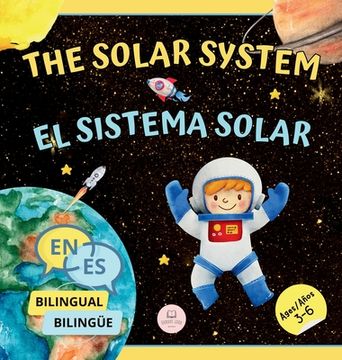 portada The Solar System for Bilingual Kids / El Sistema Solar Para Niños Bilingües: Learn about the planets, the Sun & the Moon / Aprende sobre los planetas,