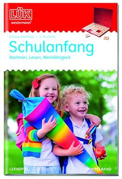 portada Lük: Schulanfang Doppelband: Rechnen, Lesenlernen, Merkfähigkeit: Übungen zum Rechnen, zum Lesenlernen, zur Merkfähigkeit. Für Klasse 1 (in German)