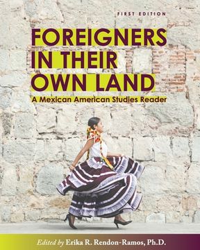 portada Foreigners in their Own Land: A Mexican American Studies Reader