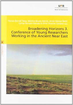 portada Broadening Horizons 3. Conference Of Young Researchers Working In The Ancient (Congressos)